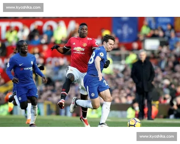 曼联对阵切尔西比赛录像回顾红蓝大战关键瞬间战术走势与球星表现深度解析